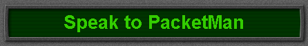 Speak to PacketMan